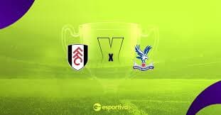 Análise de Fulham x Crystal Palace: Expectativas e Prognósticos