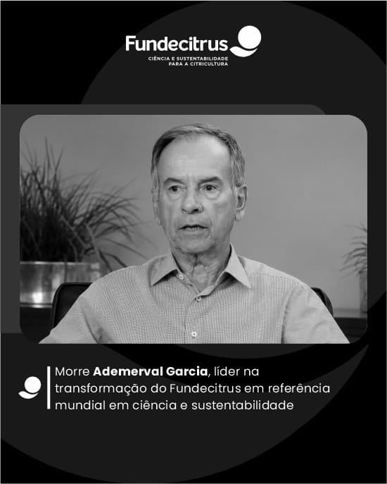Falece Ademerval Garcia, ex-presidente do Fundecitrus e pioneiro da citricultura