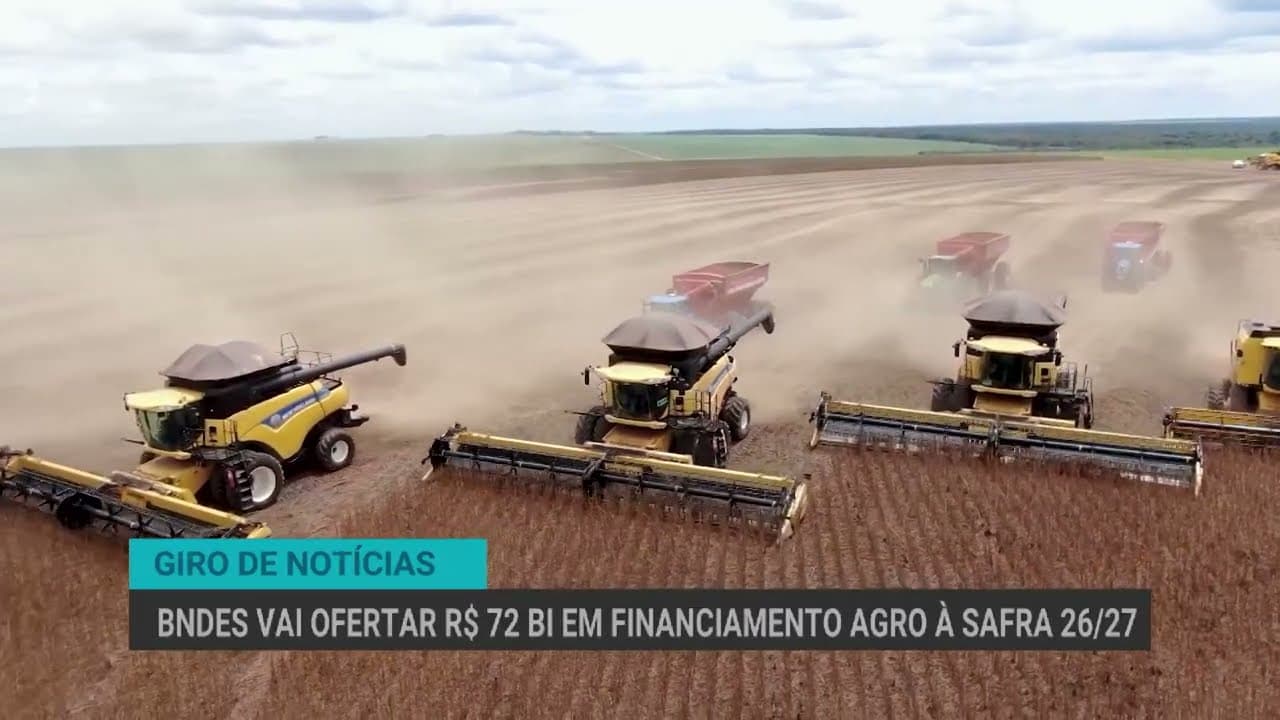 BNDES destina R$ 72 bilhões para o agronegócio em 2026