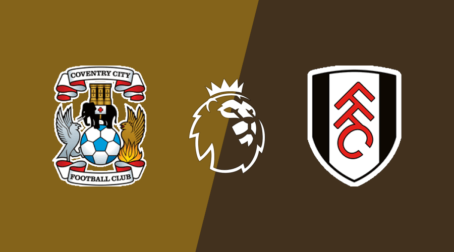 Coventry City x Fulham: Onde Assistir Hoje pela Premier League 2026