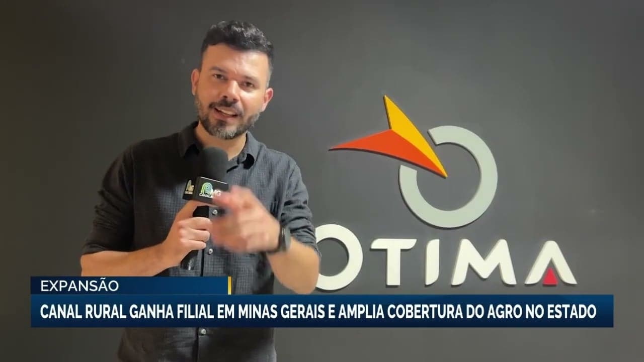 Canal Rural abre nova filial em Minas Gerais para impulsionar agronegócio