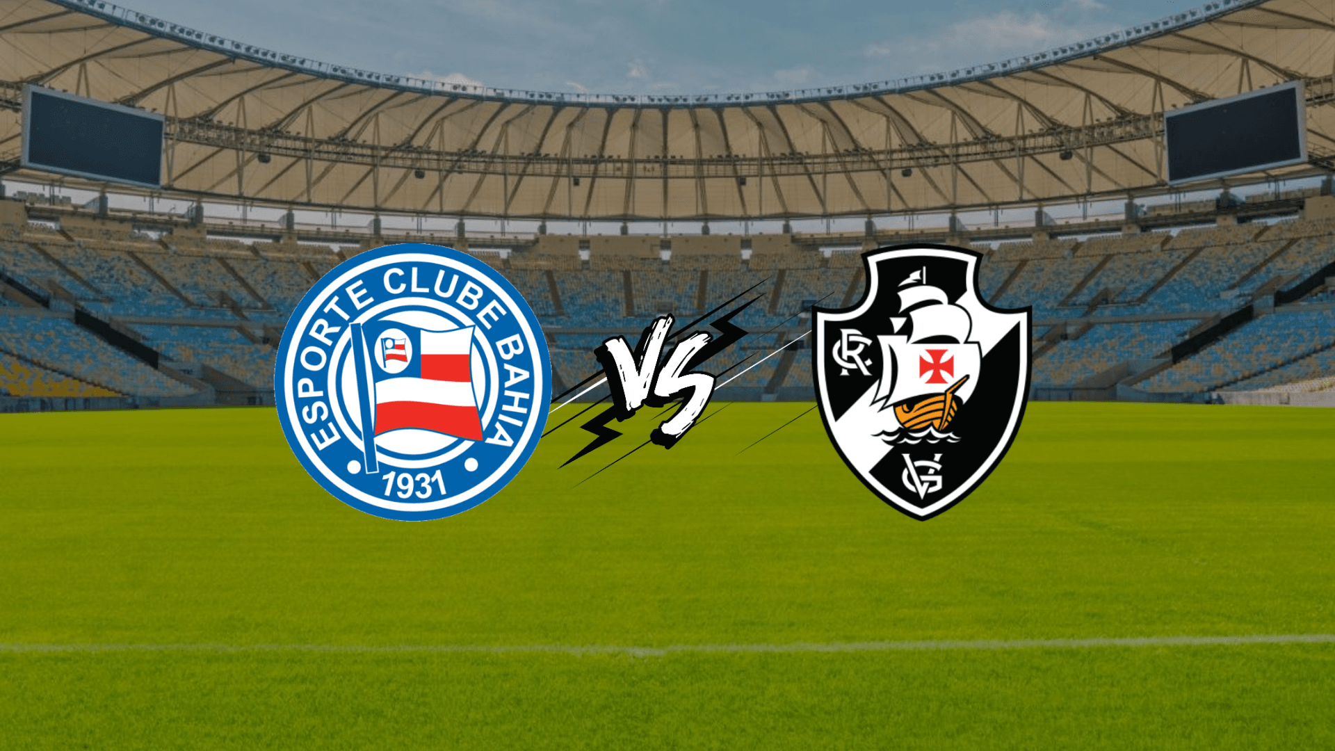Bahia x Vasco — Onde Assistir, Horário e Local do Jogo de Hoje