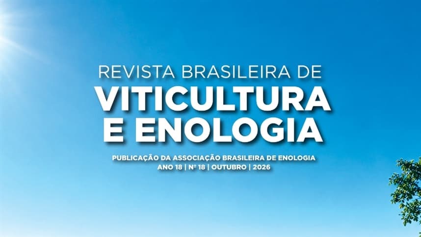 Revista Brasileira de Viticultura e Enologia lança 18ª edição com novos avanços