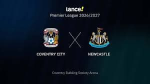 Coventry City x Newcastle: Como e Onde Assistir ao Jogo